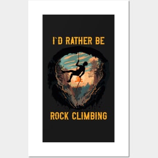 I d rather  be Rope climbing quote mountains adventure Posters and Art